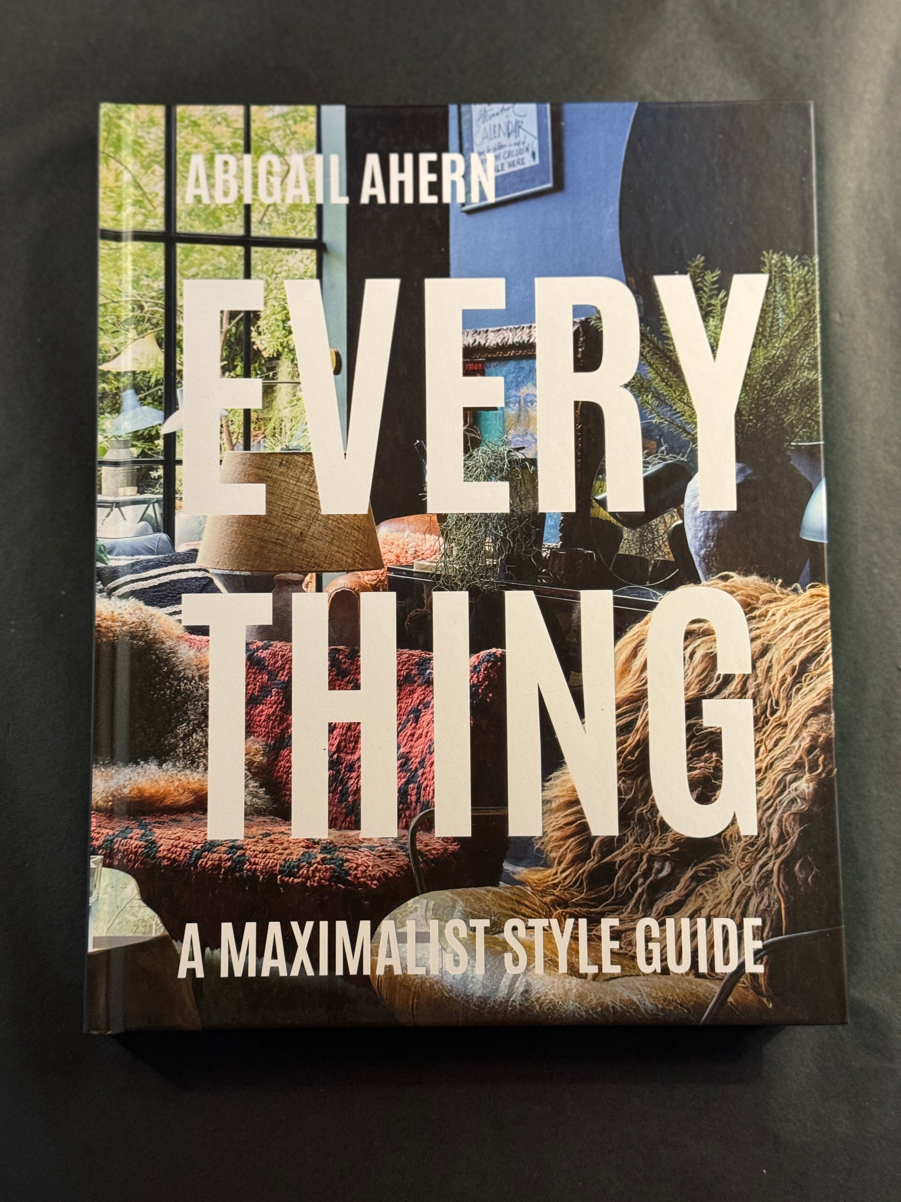 Everything - A Maximalist Style Guide Book